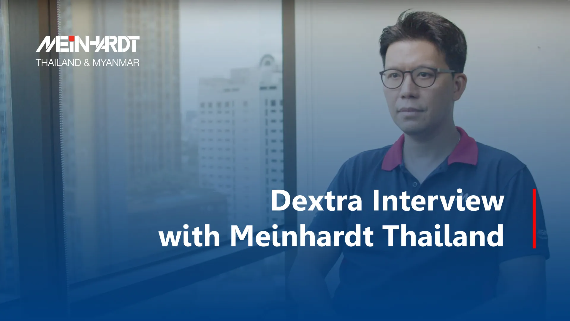 Dextra Interview with Meinhardt Thailand: Faster & Environmentally Friendly Construction Trends